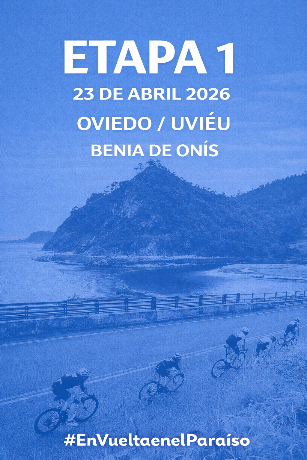 La Etapa 1 de la Vuelta Asturias 2026 se disputará el 23 de abril con salida en Oviedo / Uviéu y llegada en Benia de Onís, marcando el inicio oficial de una nueva edición de La Vuelta al Paraíso.